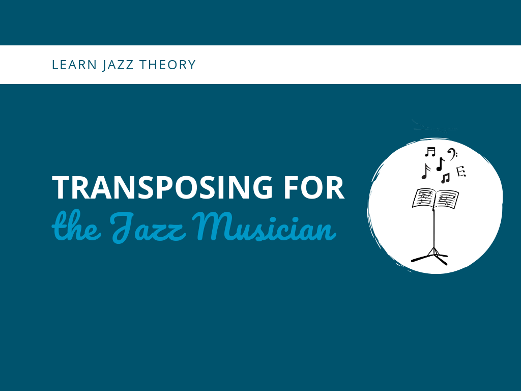 Transposing for the Jazz Musician