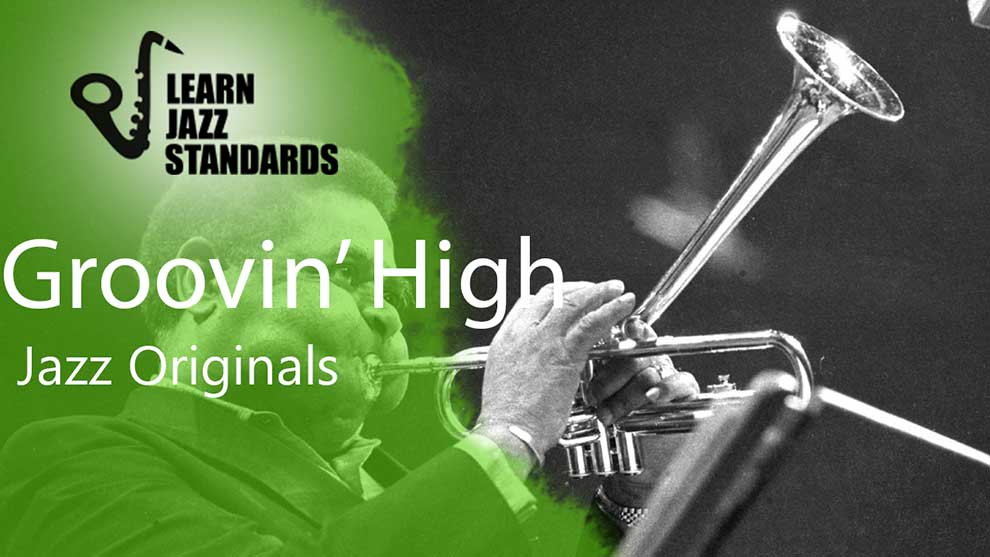 Groovin' High Learn Jazz Standards