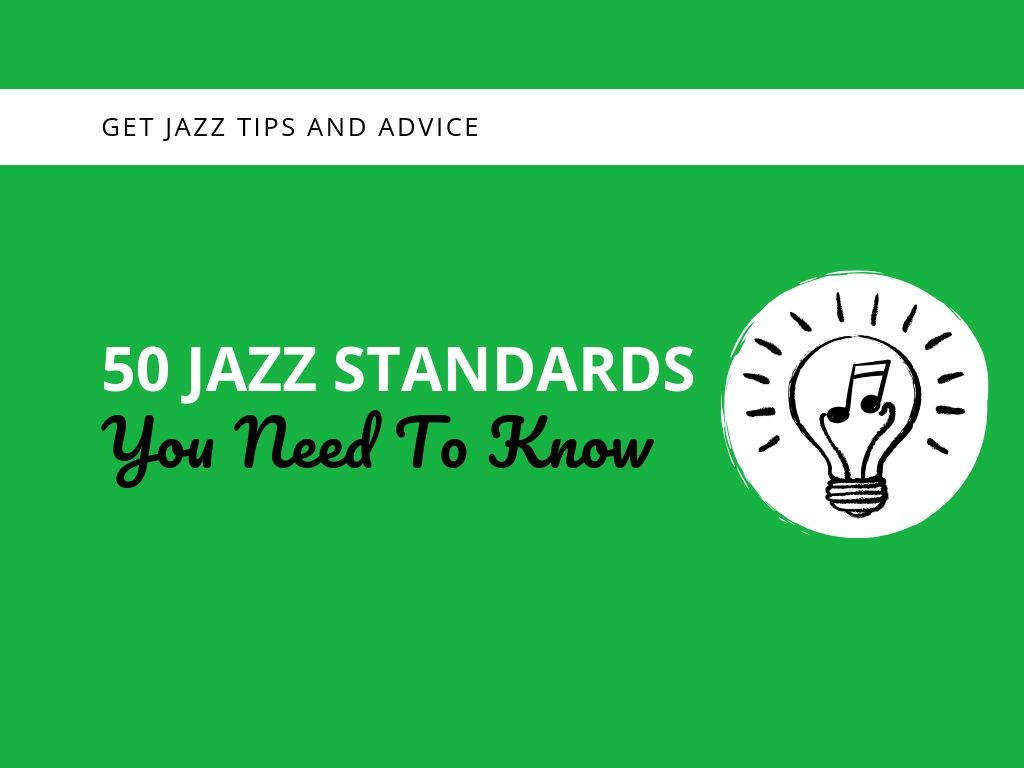 50 Jazz Standards You Need To Know