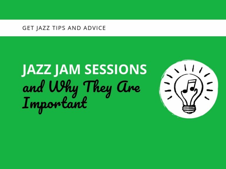 Jazz Jam Sessions: What You Need To Know (10 Reasons To Go)