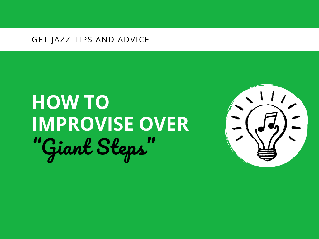 How to Improvise Over “Giant Steps”
