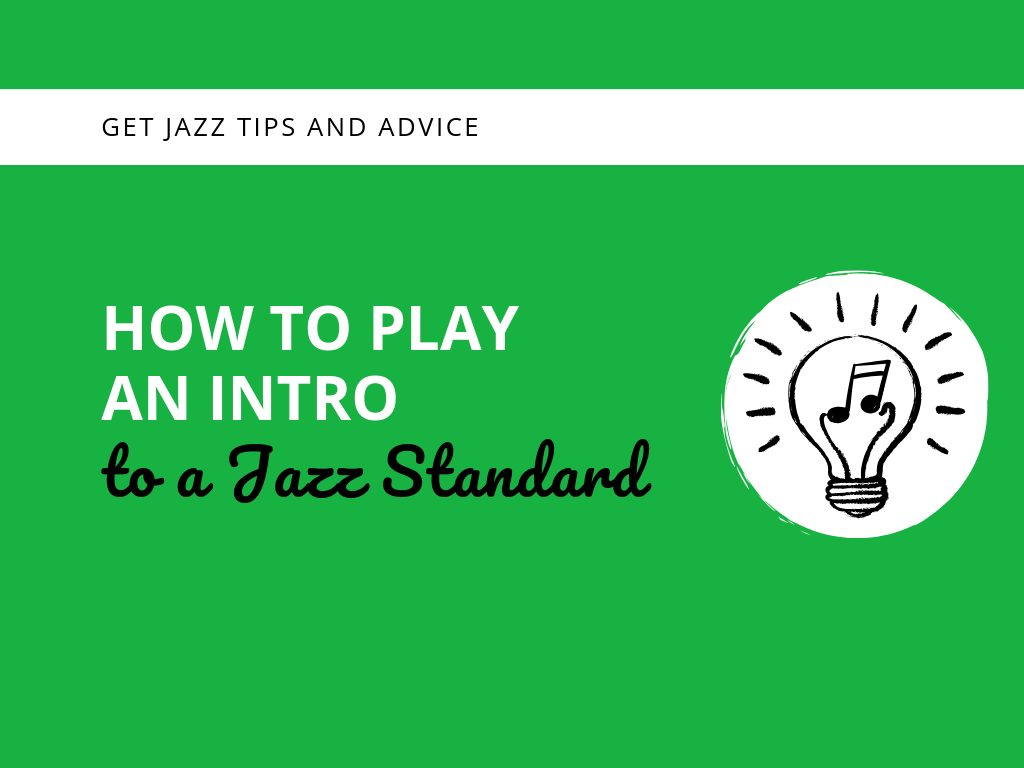 How to Play an Intro to a Jazz Standard