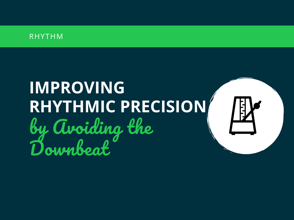 Improving Rhythmic Precision by Avoiding the Downbeat