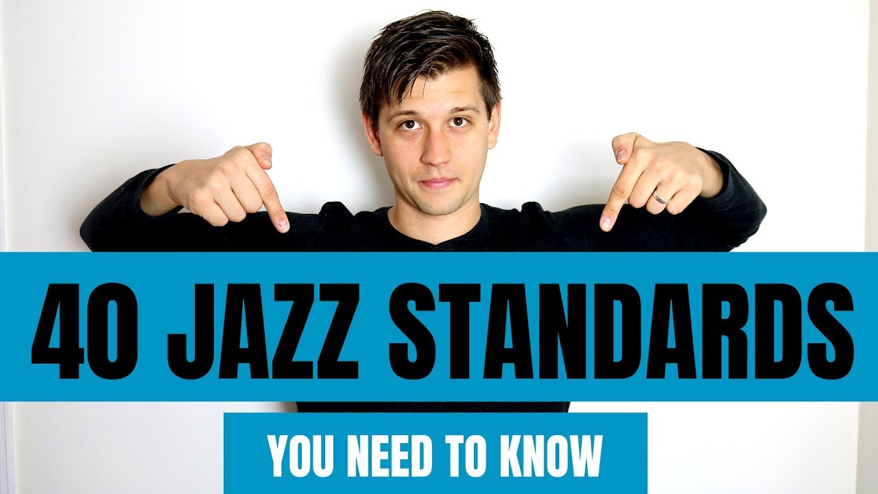 Discover 40 Jazz Standards You Need to Know (by Category)
