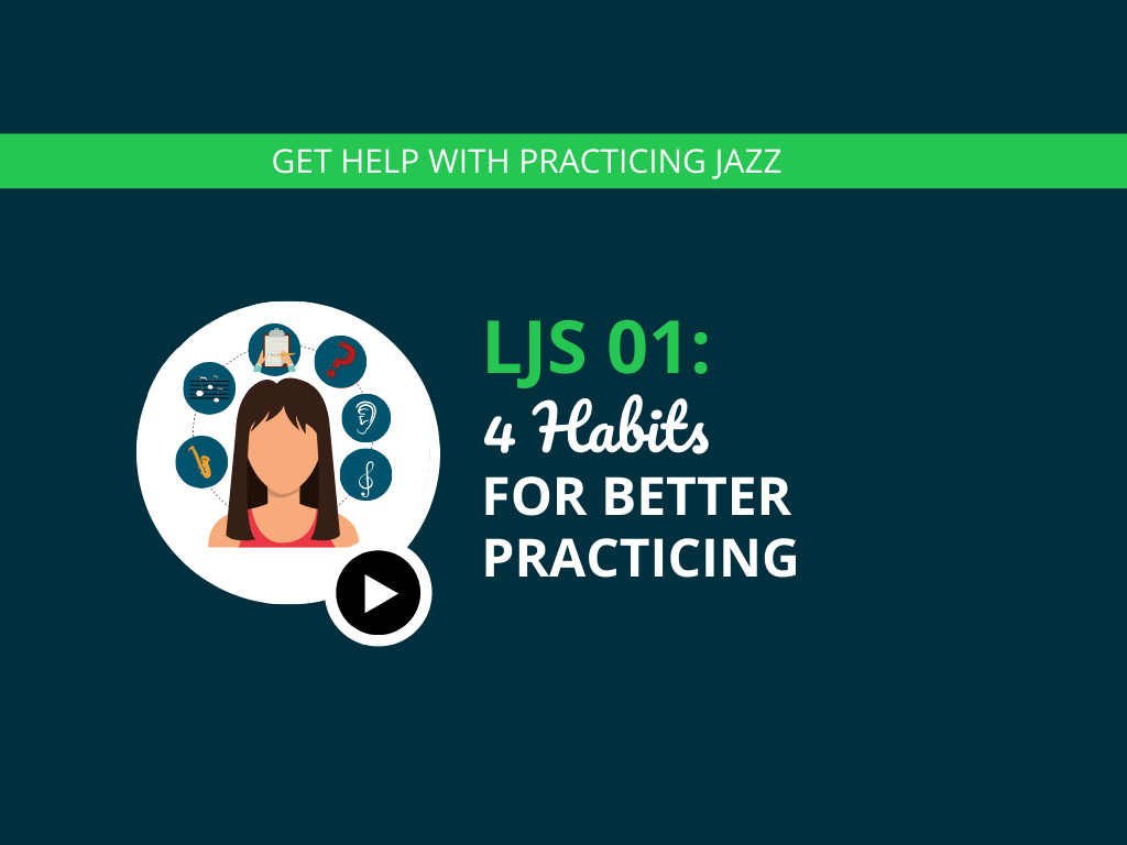 4 Habits For Better Practicing