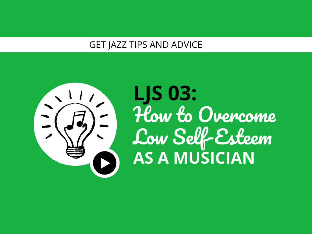 How to Overcome Low Self-Esteem as a Musician