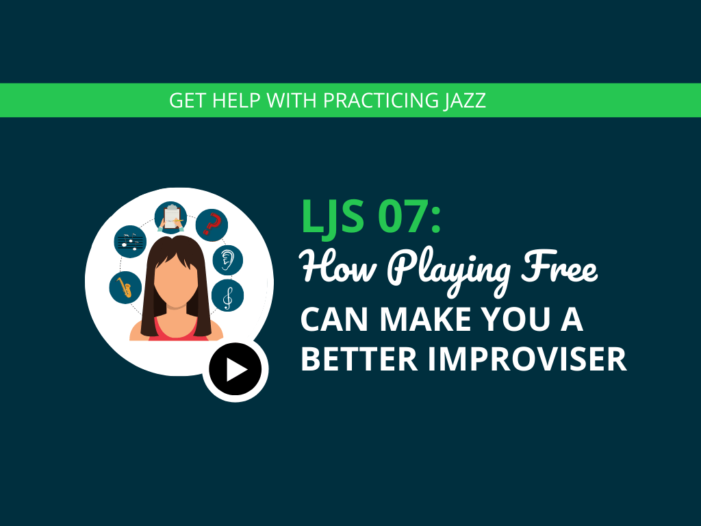How Playing Free Can Make You a Better Improviser