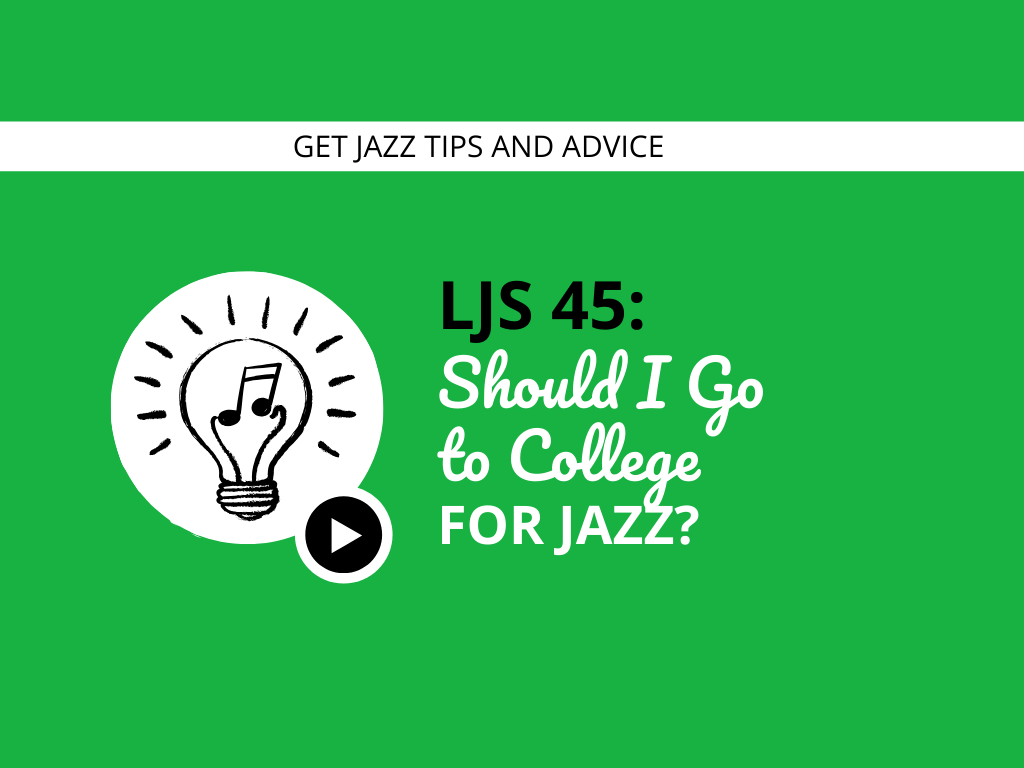 Should I Go to College For Jazz?