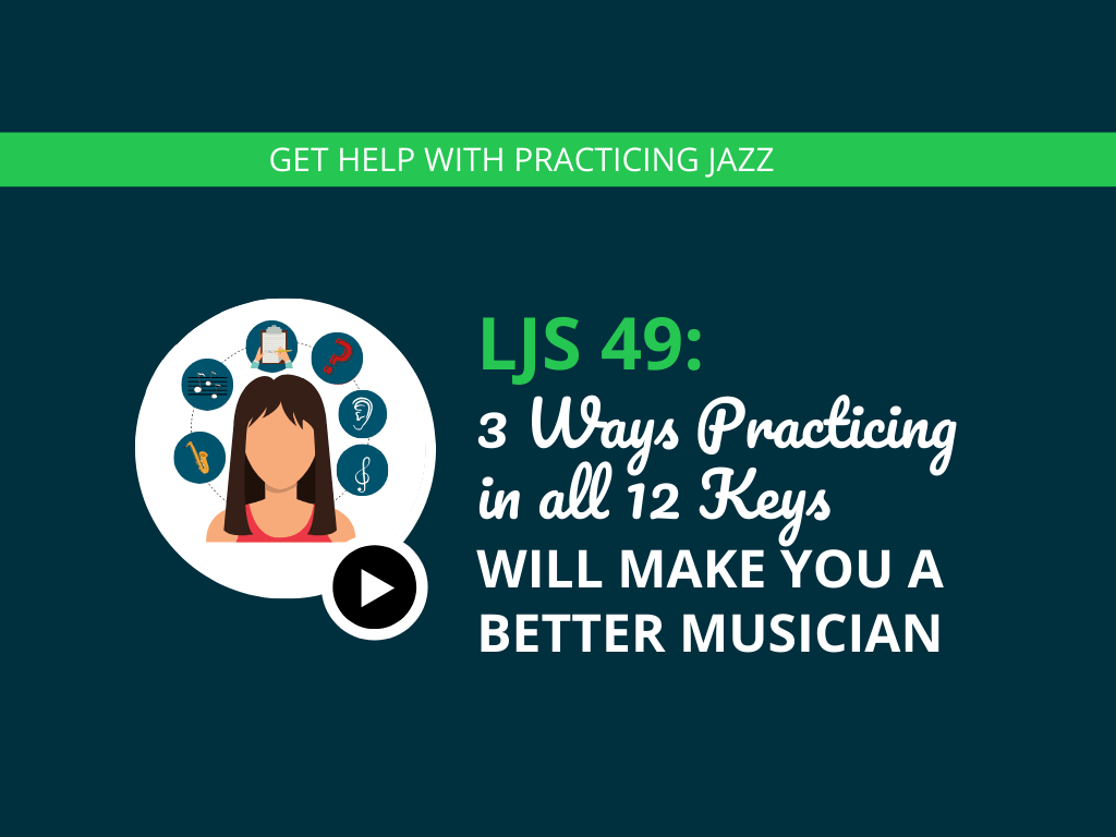 3 Ways Practicing in all 12 Keys Will Make You a Better Musician