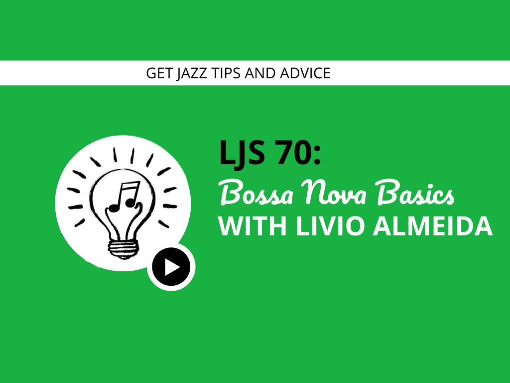 Bossa Nova Basics with Livio Almeida