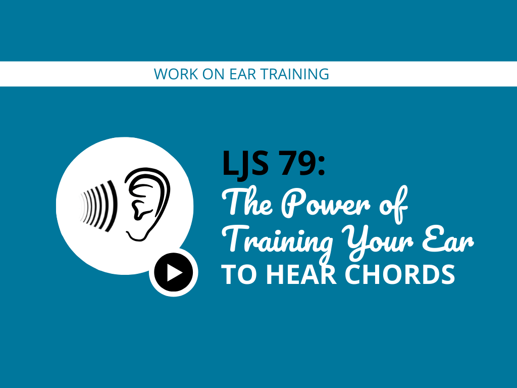 The Power of Training Your Ear to Hear Chords