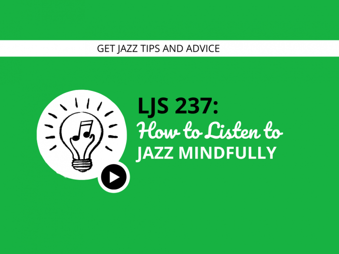 How to Listen to Jazz Mindfully
