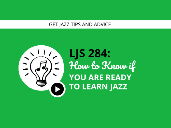 How to Know If You Are Ready to Learn Jazz