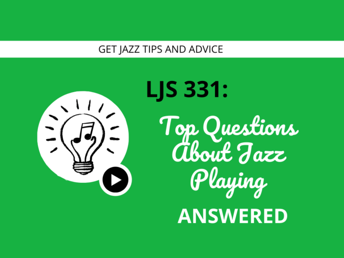 Top Questions About Jazz Playing Answered