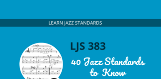 LJS 383 40 Jazz Standards to Know (Broken Down by Category)