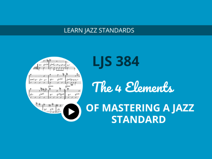 The  Elements of Mastering A Jazz Standard