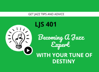 Becoming a Jazz Expert With Your Tune of Destiny