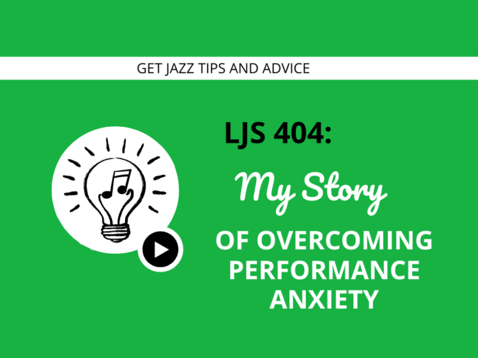 My Story of Overcoming Performance Anxiety